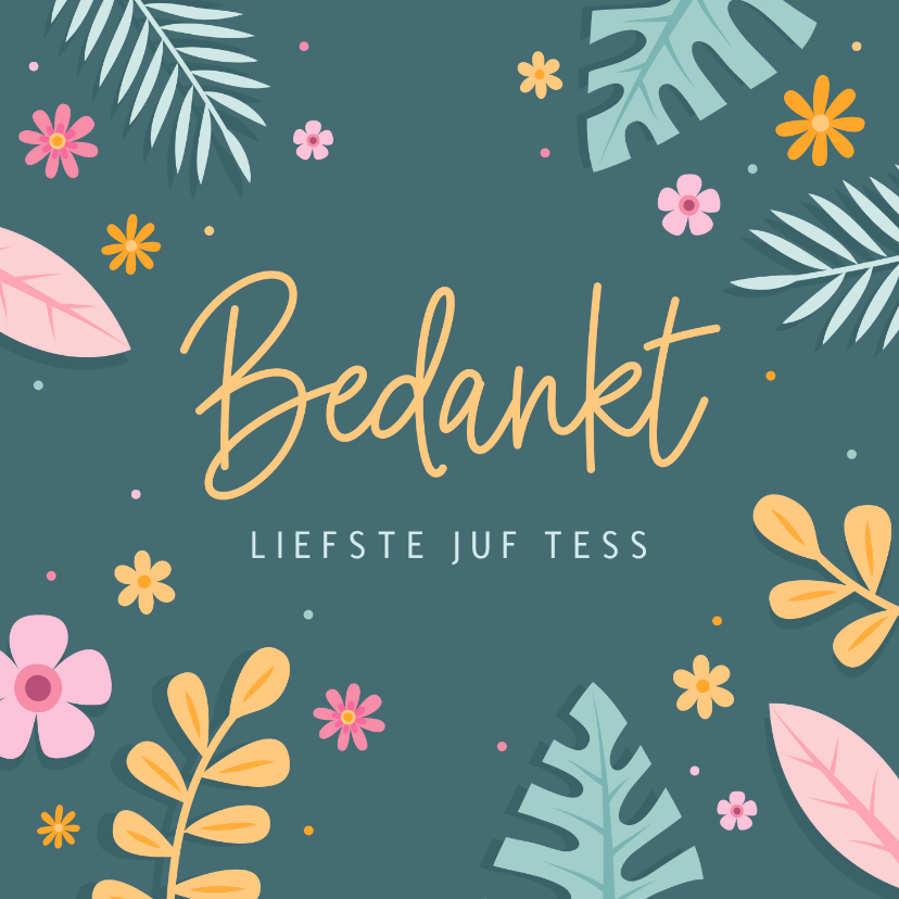 Bedankkaartjes - Bedankkaart juf met kleurrijke bloemen