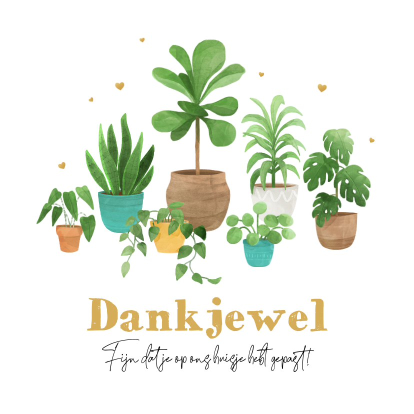 Bedankkaartjes - Bedankkaart oppassen huis planten hartjes