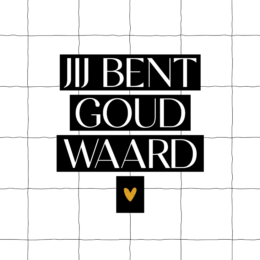 Bedankkaartjes - Bedankkaartje jij bent goud waard zwartwit goud hartje