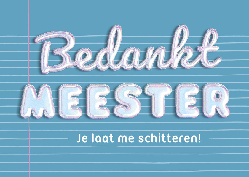 Bedankkaartjes - Bedankt meester schitterende ballon letters 