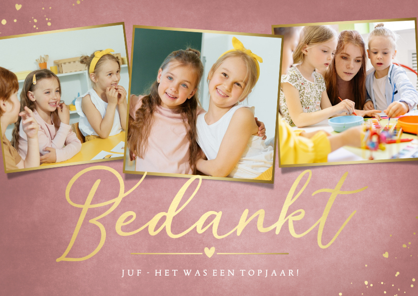 Bedankkaartjes - Stijlvolle roze bedankkaart met 3 eigen foto's voor een juf