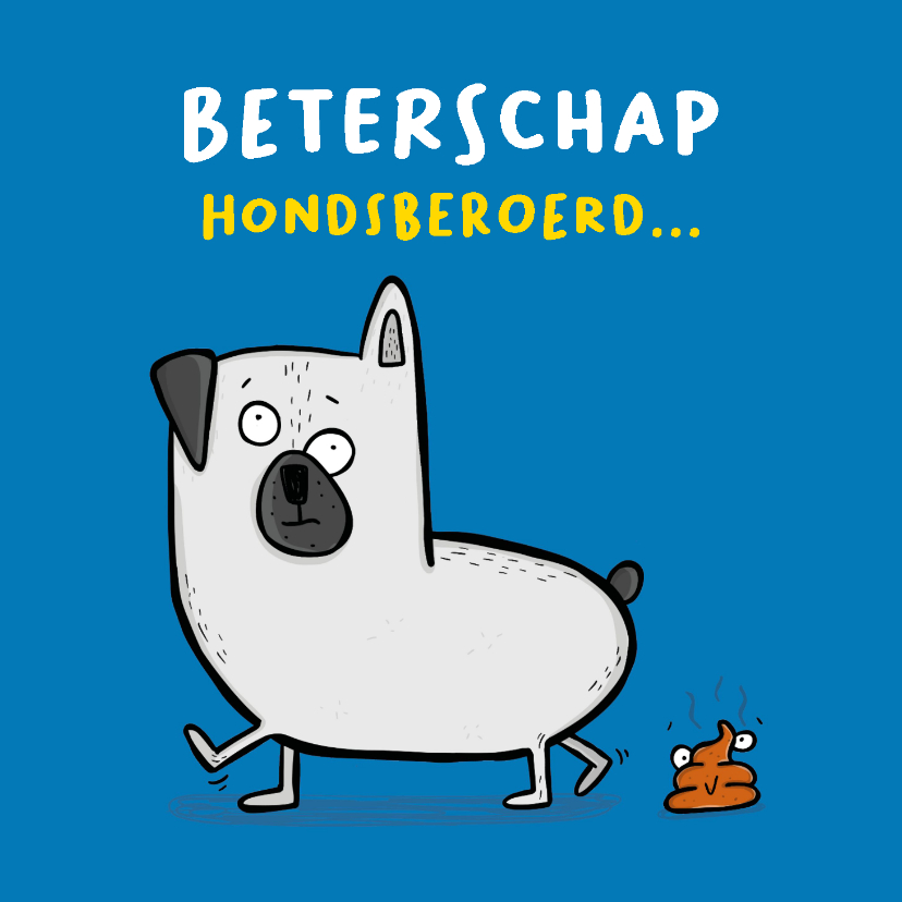 Beterschapskaarten - Beterschapskaart hondsberoerd....