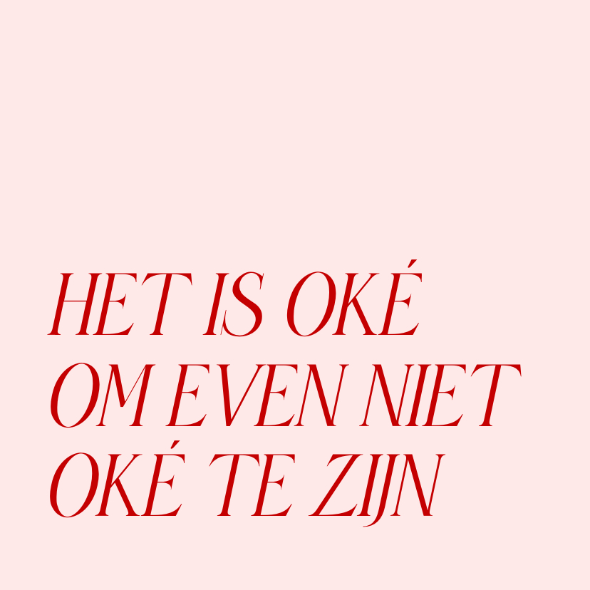 Beterschapskaarten - Roze beterschapskaart het is oké om even niet oké te zijn