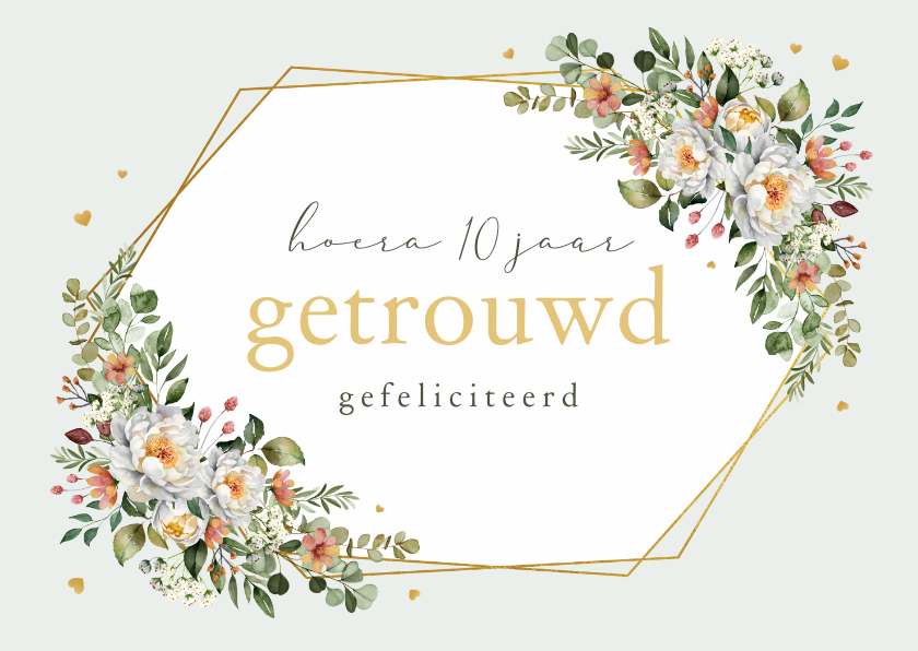 Felicitatiekaarten - Felicitatie 10 jaar getrouwd klassiek goud bloemen hartjes 