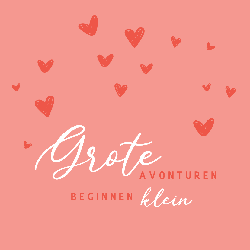 Felicitatiekaarten - Felicitatie grote avonturen beginnen klein