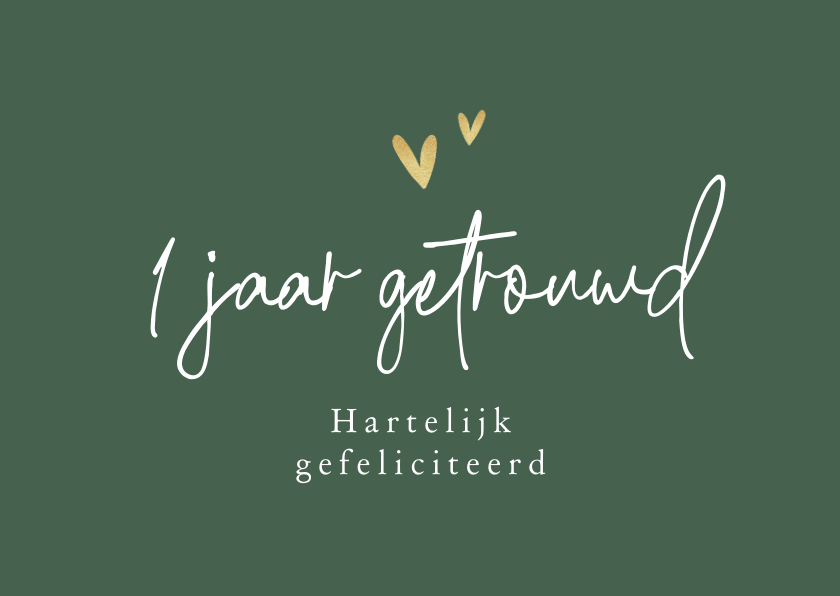 Felicitatiekaarten - Felicitatiekaart 1 jaar getrouwd eenvoudig hartjes liefde