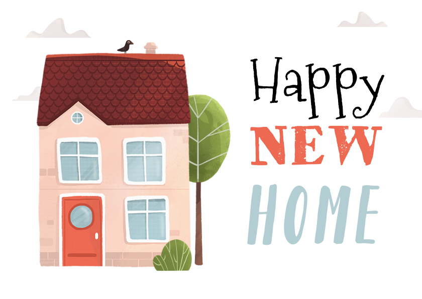 Felicitatiekaarten - Felicitatiekaart happy new home nieuwe woning 