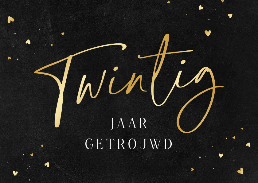 Felicitatiekaarten - Felicitatiekaart krijt twintig jaar getrouwd hartjes goud