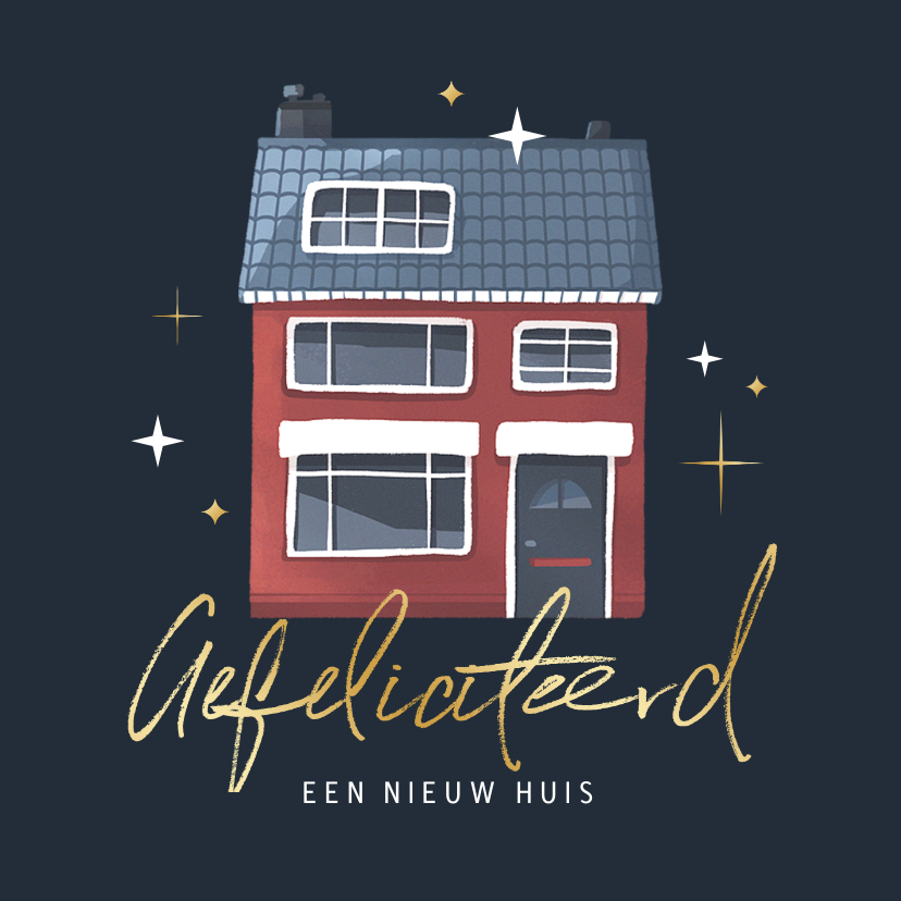 Felicitatiekaarten - Felicitatiekaart nieuw huis gefeliciteerd nieuwe woning