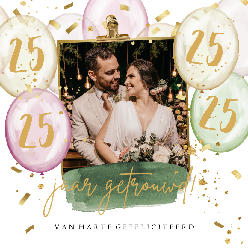 Felicitatiekaarten - Felicitatiekaartje ballonnen 25 jaar confetti en foto