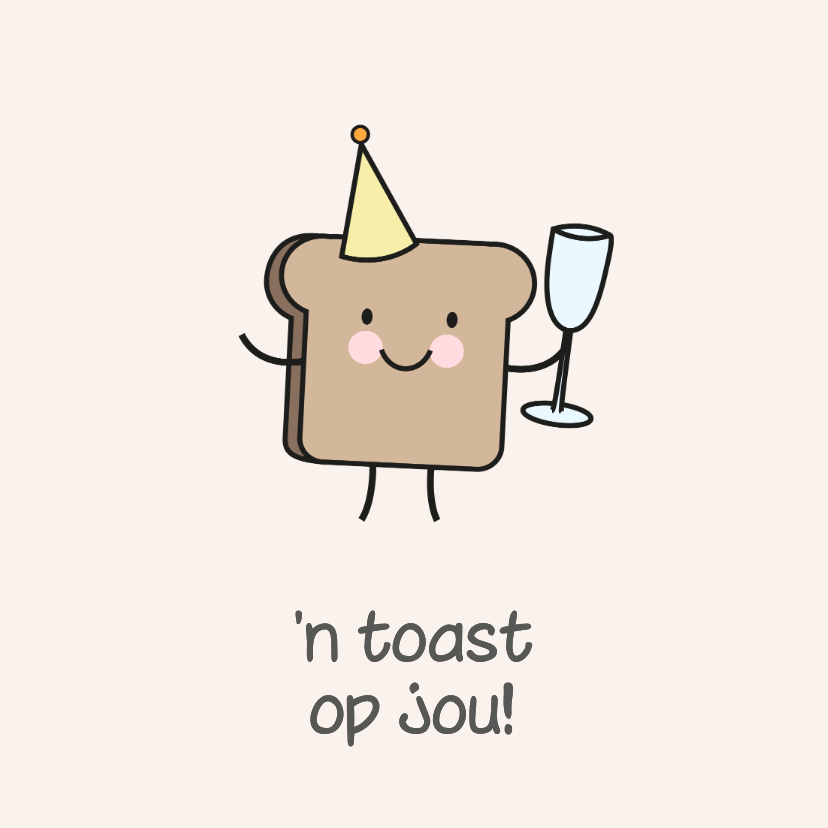 Felicitatiekaarten - Felicitatiekaartje een toast op jou met boterham