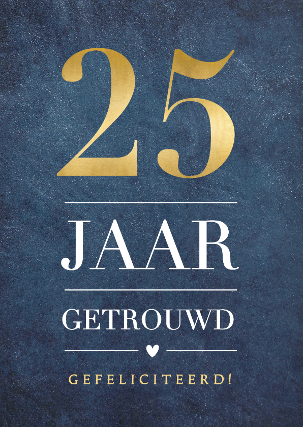 Felicitatiekaarten - Stijlvolle felicitatiekaart 25-jarig huwelijk met goud