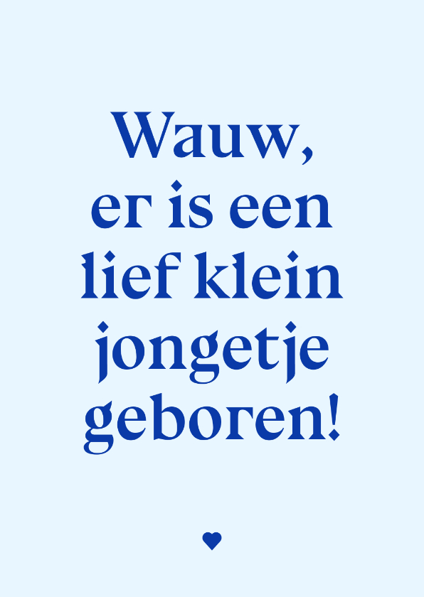 Felicitatiekaarten - Typografisch felicitatiekaartje wauw een jongetje