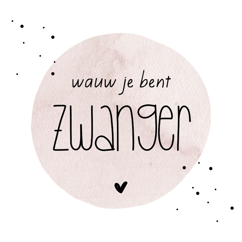 Felicitatiekaarten - Zwanger , wauw je bent zwanger!