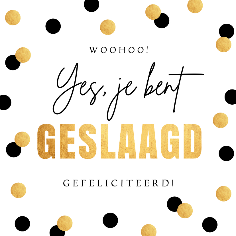 Geslaagd kaarten - Felicitatie geslaagd dots zwart & goudlook