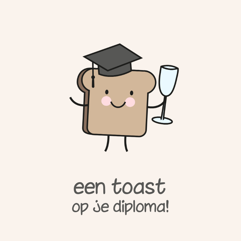 Geslaagd kaarten - Grappige geslaagdkaart toast op je diploma broodje