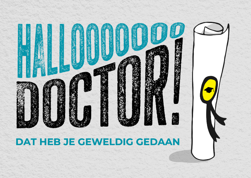 Geslaagd kaarten - PhD gepromoveerd kaart - hello doctor