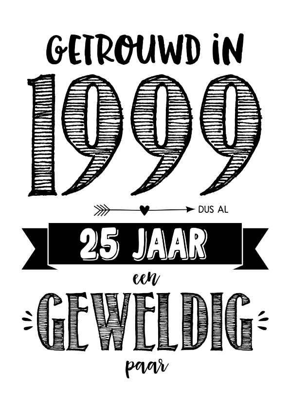 Jubileumkaarten - Jubileumkaart getrouwd in 1999 al 25 jaar een geweldig paar