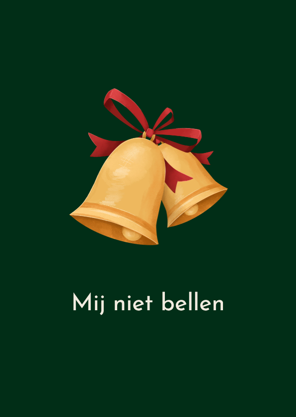 Kerstkaarten - Grappige kerstkaart mij niet bellen kerstbellen