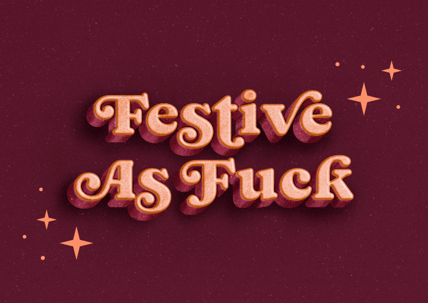 Kerstkaarten - Kerstkaart Festive as F*ck typografisch