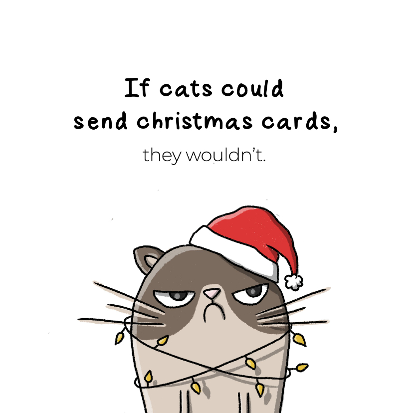 Kerstkaarten - Kerstkaart If cats could send christmas cards, they wouldn't