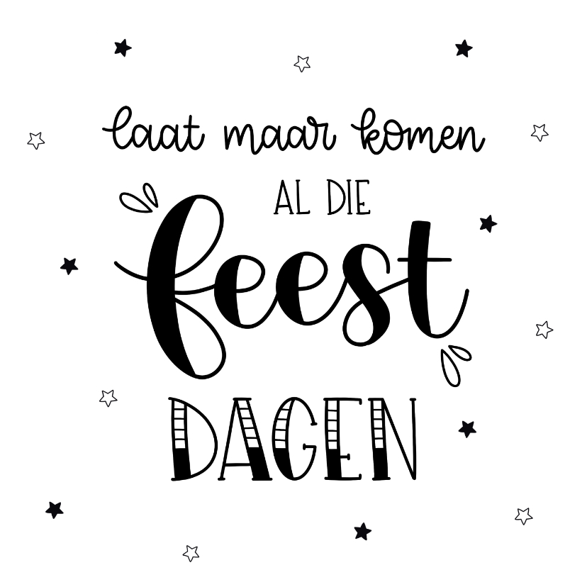 Kerstkaarten - Kerstkaart 'Laat maar komen al die feest dagen'