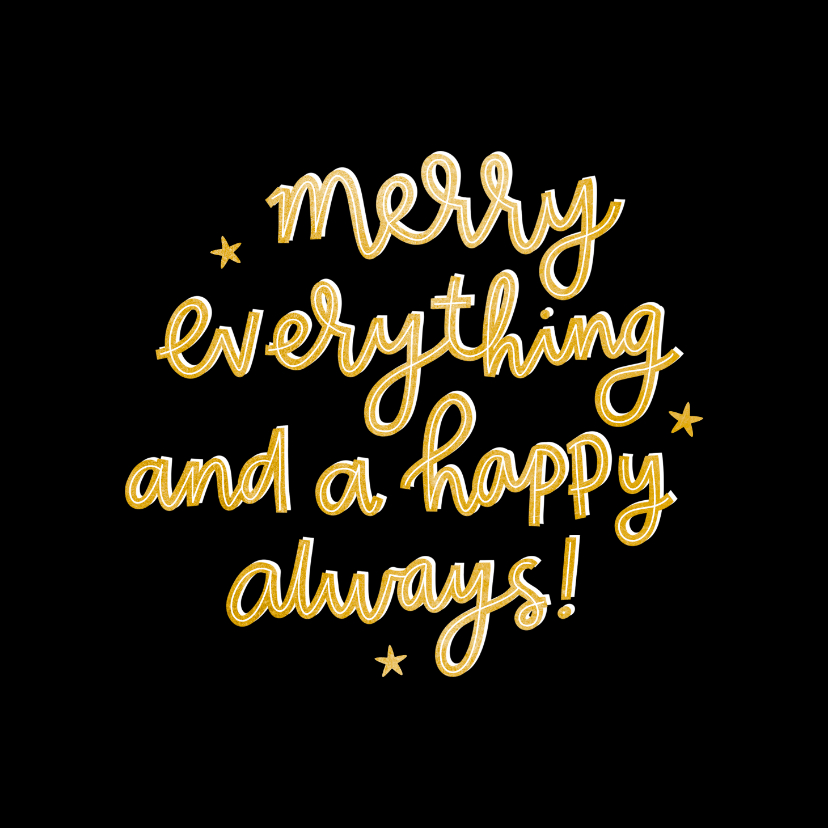 Kerstkaarten - Kerstkaart merry everything and a happy always zwart goud