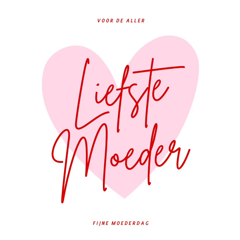 Moederdag kaarten - Lieve moederdagkaart met groot hart liefste moeder