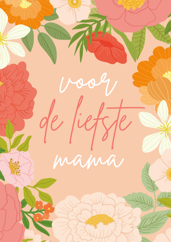 knelpunt Kwalificatie jungle Moederdag kaart bloemen voor de liefste mama | Kaartje2go