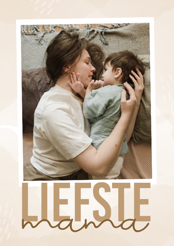 Moederdag kaarten - Moederdagkaart liefste mama met foto en beige waterverf