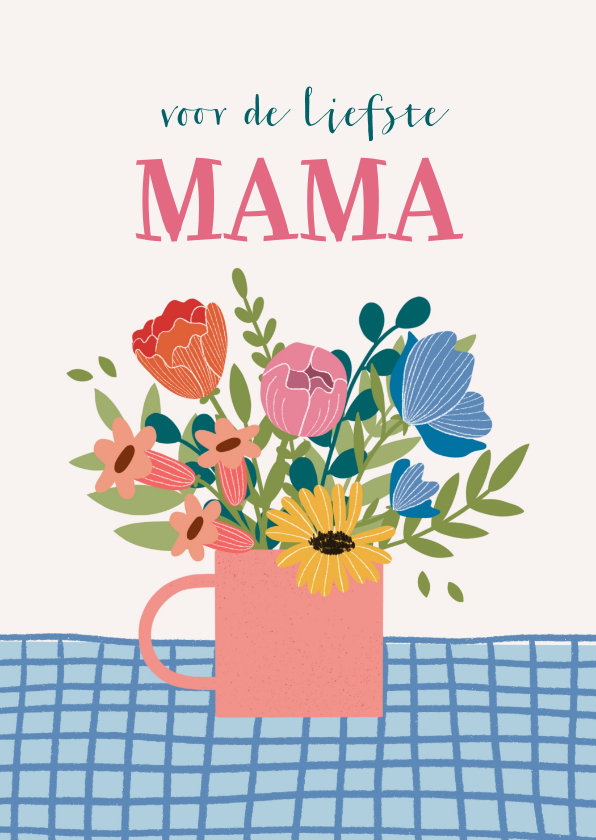 Moederdag kaarten - Moederdagkaart liefste mama