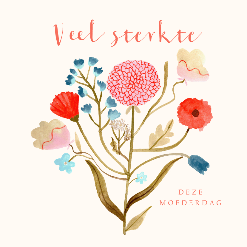 Moederdag kaarten - Moederdagkaart veel sterkte bloemen boeket