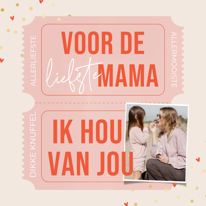 Moederdag kaarten - Moederdagkaart voor de liefste mama roze tickets en foto