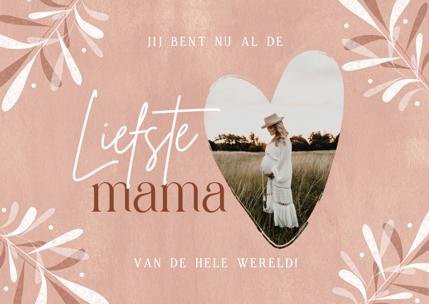 Moederdag kaarten - Moederdagkaartje nu al de liefste mama foto bladeren roze