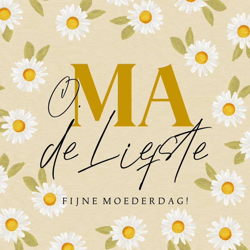 Moederdag kaarten - Stijlvolle moederdagkaart Ma de Liefste madeliefjes