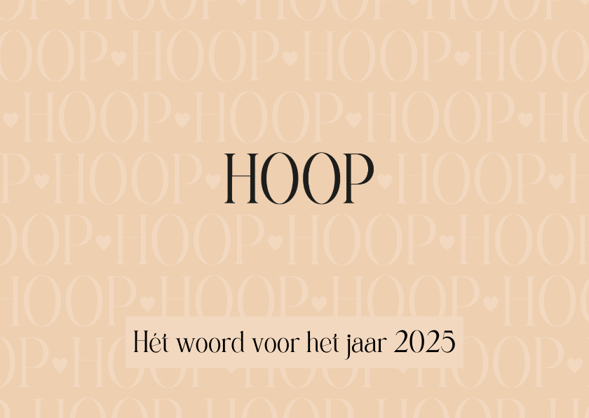 Nieuwjaarskaarten - Nieuwjaar Hoop is hét woord voor 2025