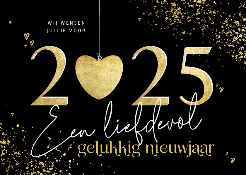 Nieuwjaarskaarten - Nieuwjaarskaart gouden 2025 met hart liefdevol nieuwjaar