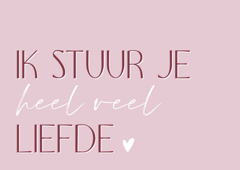 Sterkte kaarten - Sterkte kaart KWF ik stuur je heel veel liefde