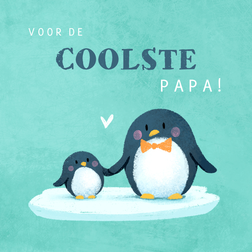 Vaderdag kaarten - Vaderdag kaart met schattige pinguïns voor de coolste papa