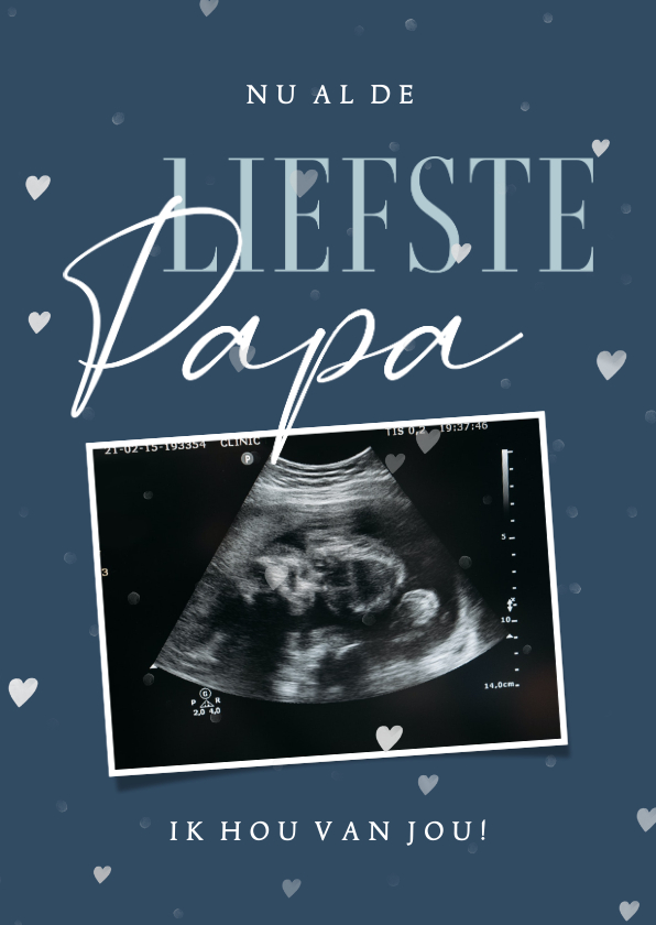 Vaderdag kaarten - Vaderdagkaart nu al de liefste papa met echo en hartjes