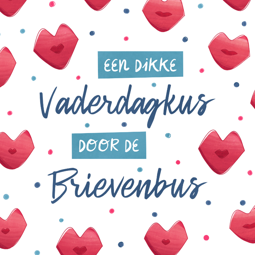 Vaderdag kaarten - Vaderdagkaart - vaderdagkus door de brievenbus