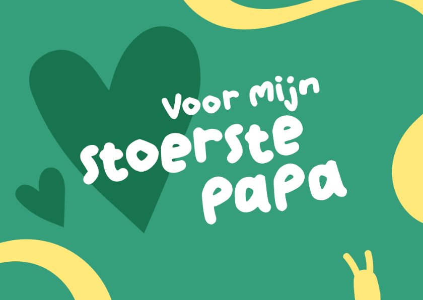 Vaderdag kaarten - Vaderdagkaart - Voor mijn stoerste papa