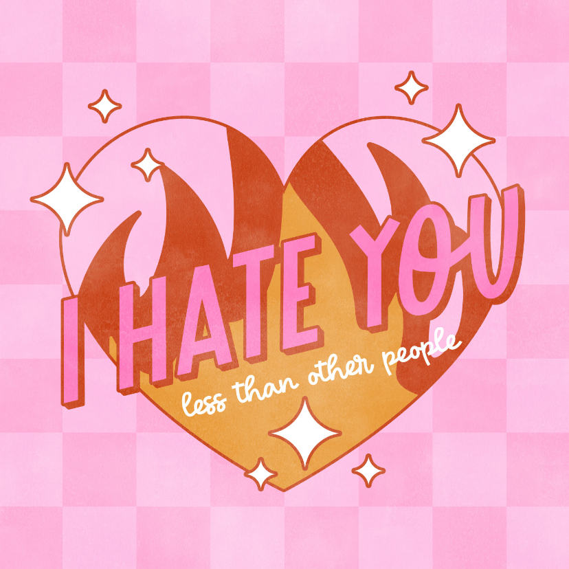 Valentijnskaarten - Grappige valentijnskaart "I hate you" met hartje en vlammen