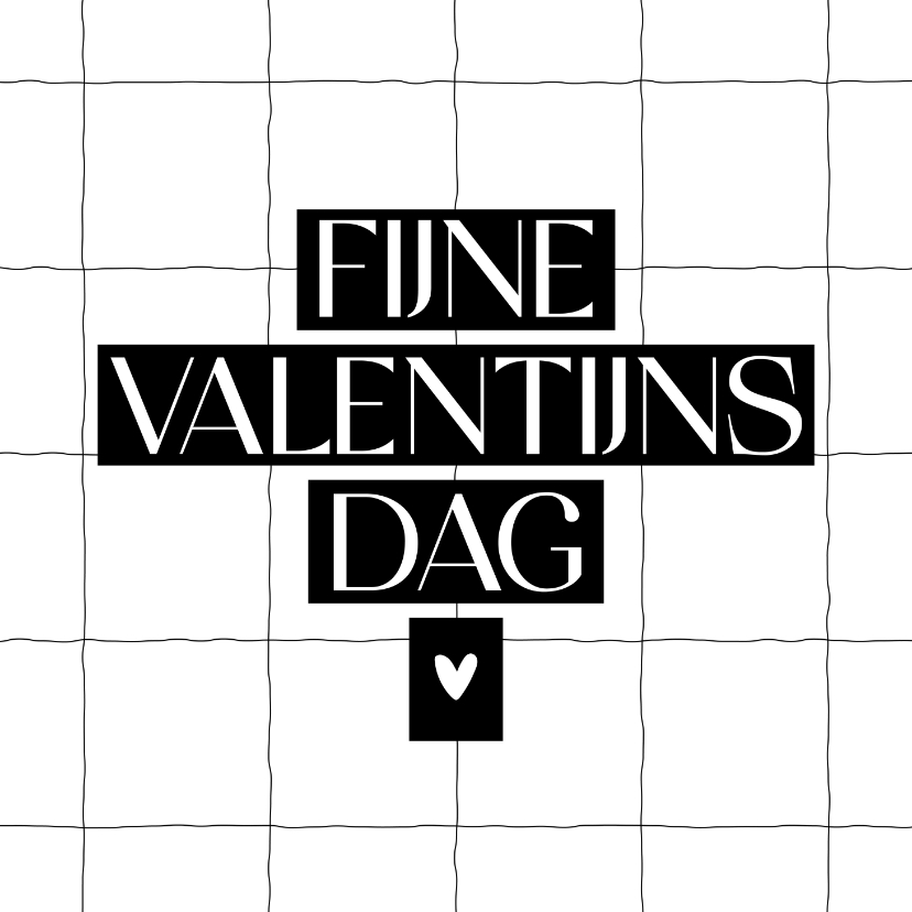 Valentijnskaarten - Hip valentijnskaartje fijne Valentijnsdag zwartwit