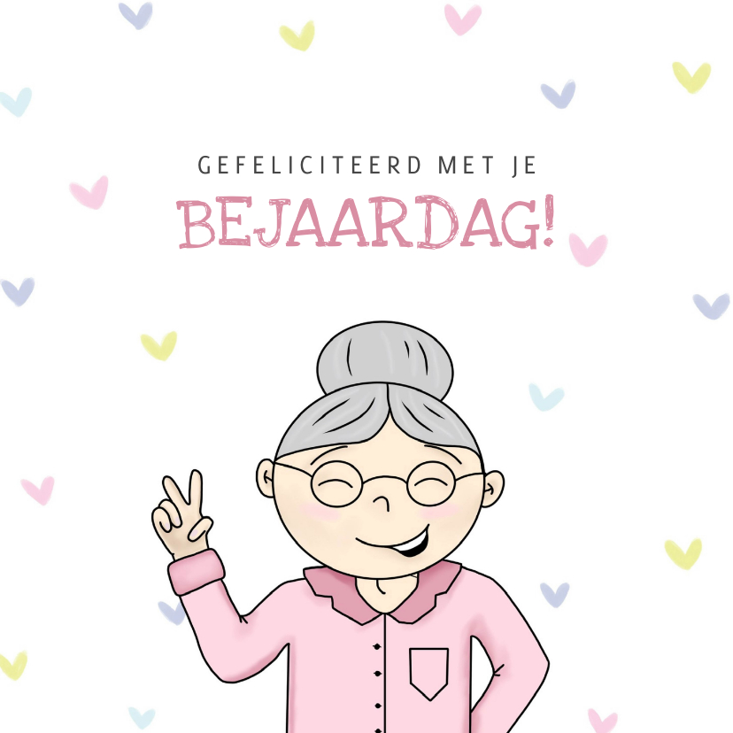 Verjaardagskaarten - Grappig felicitatiekaartje voor een oudere dame