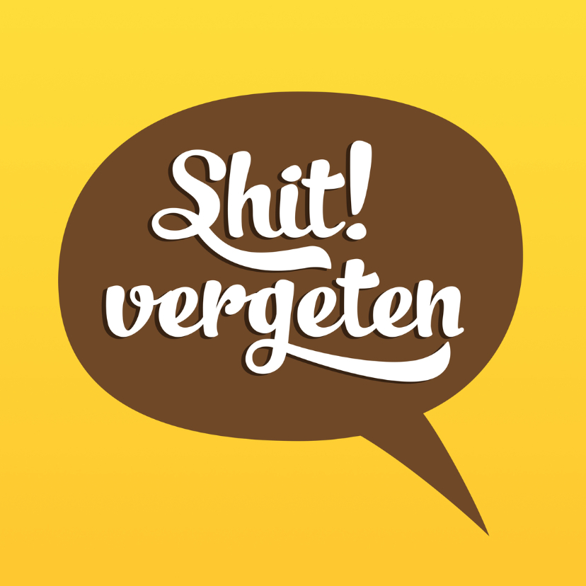 Verjaardagskaarten - Verjaardag shit vergeten!