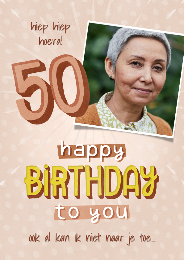 inkt Helemaal droog Discrepantie Verjaardagkaart voor een vrouw 50 jaar Happy | Kaartje2go