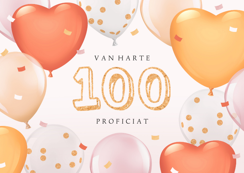 Verjaardagskaarten - Verjaardagskaart 100 ballonnen confetti goud roze oranje