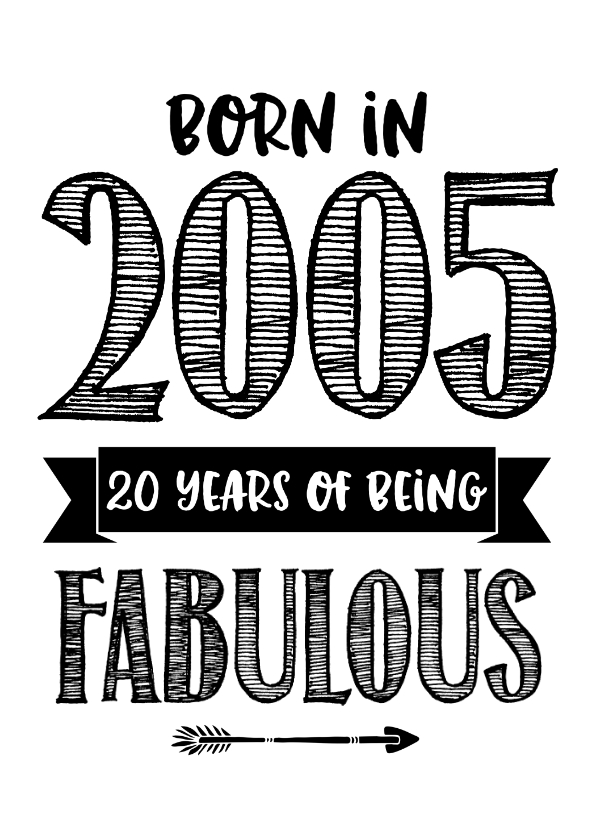 Verjaardagskaarten - Verjaardagskaart born in 2005 - 20 years of being fabulous