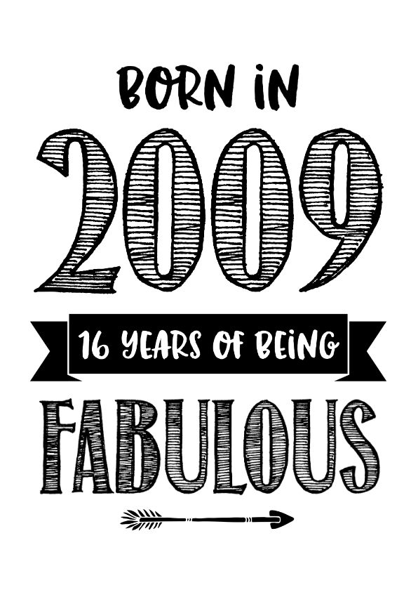 Verjaardagskaarten - Verjaardagskaart born in 2009 - 16 years of being fabulous